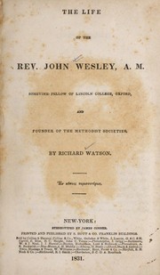 Cover of: The life of the Rev. John Wesley by Richard Watson