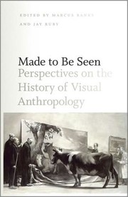 Cover of: Made to be seen: perspectives on the history of visual anthropology