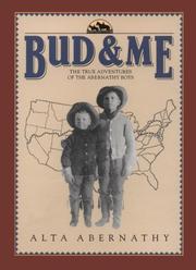 Cover of: Bud & me: the true adventures of the Abernathy boys