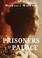 Cover of: Prisoners in the palace