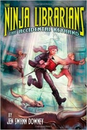 Cover of: The Ninja Librarians: the accidental keyhand
