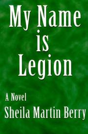 Cover of: My name is Legion by Sheila Martin Berry