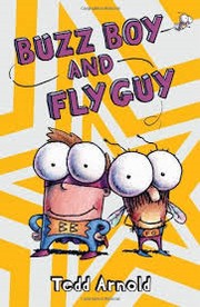 Buzz Boy and Fly Guy by Tedd Arnold