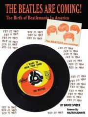 Cover of: The Beatles Are Coming: The Birth of Beatlemania in America