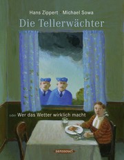 Cover of: Die Tellerwächter: oder Wer das Wetter wirklich macht