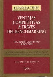 Ventajas competitivas a traves del benchmarking by Bendell, Tony, Louise Boulter, Kelly, John