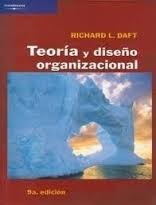 Teoría y diseño organizacional by Daft, Richard