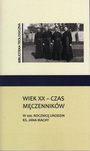 Cover of: Wiek XX – czas męczenników by 