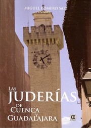 Cover of: Las juderías de Cuenca y Guadalajara: Aproximación a su estudio