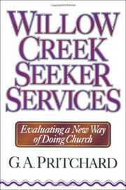 Cover of: Willow Creek seeker services by G. A. Pritchard