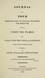 Cover of: Journal of a tour through part of France, Flanders, and Holland: including a visit to Paris, and a walk over the field of Waterloo: made in the summer of 1816.