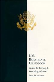 Cover of: U.S. expatriate handbook: guide to living & working abroad