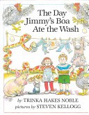 Cover of: The Day Jimmy's Boa Ate the Wash by Trinka Hakes Noble, Steven Kellogg, Steven Kelloff