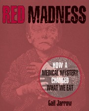 Cover of: Red Madness: How a medical mystery changed what we eat