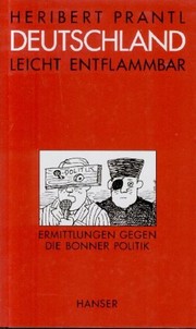 Cover of: Deutschland – leicht entflammbar: Ermittlungen gegen die Bonner Politik