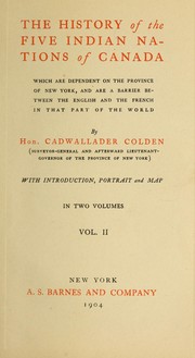 Cover of: The history of the Five Indian nations of Canada by Cadwallader Colden