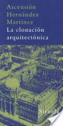 La clonación arquitectónica by Ascensión Hernández Martínez