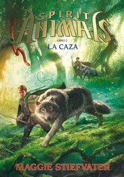 Cover of: La caza: Spirit Animals, 2