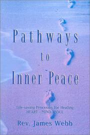 Cover of: Pathways to Inner Peace: Lifesaving Processes for Healing Heart, Mind and Soul