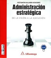 Administración estratégica by Gallardo Hernández, José Ramón