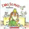 Cover of: I was so mad