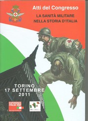 Cover of: La sanità militare nella storia d'Italia: Atti del Congressp di Torino 17 settembre 2011