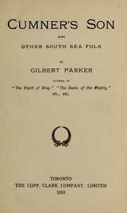 Cover of: Cumner's son and other South Sea folk by Gilbert Parker