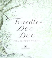 Cover of: Tweedle - dee - dee by Charlotte Voake