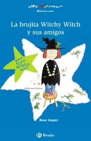 Cover of: La brujita Witchy Witch y sus amigos: Brujita Witchy Witch