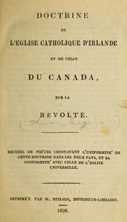 Cover of: Doctrine de l'église catholique d'Irlande et de celle du Canada sur la révolte by Thomas Maguire