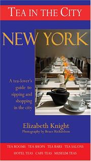 Tea in the City : New York by Elizabeth Knight, Bruce Richardson