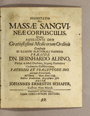 Cover of: Dissertatio de massae sanguineae corpusculis, quam auxiliante Deo gratiosossimi medicorum ordinis consensu in illustri electorali Viadrina