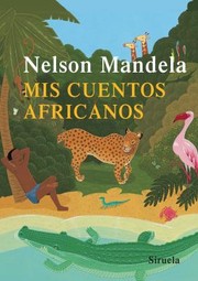 Mis cuentos africanos by Nelson Mandela, María Corniero