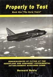 Properly to test book one "the early years": Reminisciences of flying at the Aeroplane and ..... by Bernard Noble