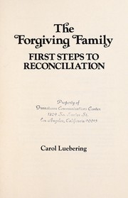 Cover of: Forgiving Family: First Steps to Reconciliation