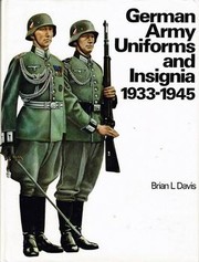 German army uniforms and insignia, 1933-1945 by Brian Leigh Davis