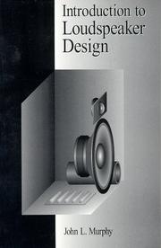 Cover of: Introduction to Loudspeaker Design | John L. Murphy