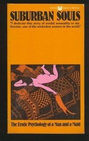 Cover of: Suburban souls: the erotic psychology of a man and a maid.