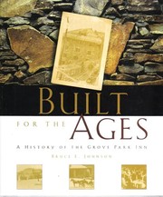 Built for the ages by Bruce E. Johnson