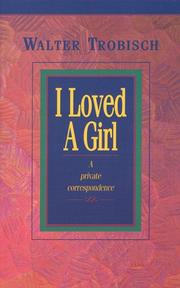 Cover of: I Loved A Girl by Walter Trobisch