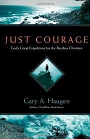 Cover of: Just courage by Gary A. Haugen
