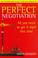 Cover of: THE PERFECT NEGOTIATION (PERFECT S.)