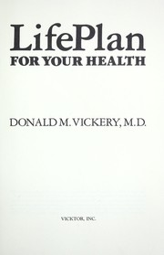 Cover of: Lifeplan for your health by Donald M. Vickery