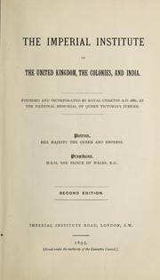 The Imperial Institute of the United Kingdom, the colonies, and India by Imperial Institute (Great Britain).