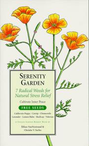 Cover of: Serenity Garden: 7 Radical Weeds for Natural Stress Relief (The Garden Remedy Series) (The Garden Remedy Series) (The Garden Remedy Series)
