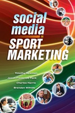 Social media in sport marketing by Timothy Newman