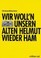 Cover of: Wir woll'n unsern alten Helmut wieder ham