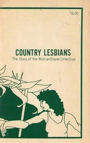 Cover of: Country Lesbians: The Story of the WomanShare Collective by 