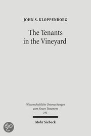 The tenants in the vineyard by John S. Kloppenborg