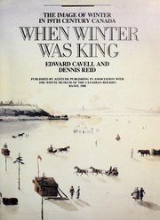 Cover of: When winter was king : the image of winter in 19th century Canada by 